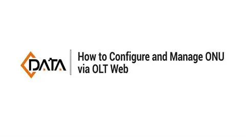Efficiently configure and manage ONUs | C-Data OLT Web Tutorial